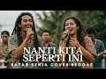 Download Lagu Nanti Kita Seperti Ini – Batas Senja (Reggae Cover ) | Versi Santai \u0026 Penuh Rasa