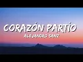 Download Lagu Alejandro Sanz - Corazón Partío (Letra/Lyrics)