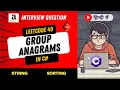LeetCode 49 - Group Anagrams Explanation in Hindi Strings Sorting HashTable C code