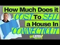 How Much Does It Cost to Sell a House In Connecticut
