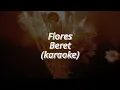 Flores - Beret (karaoke)