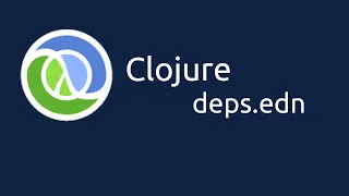 Clojure deps edn Introduction