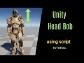 Unity Head Bobbing Create Immersive First-Person Experiences