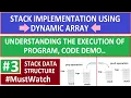 stack data structure stack implementation using dynamic array code demo part 3