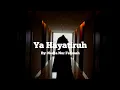 Lagu Ya Hayatiruh ( يا حياةالرح ) cover Nadia Nur Fatimah | Full lirik Arab + Latin