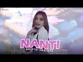 Download Lagu SHINTA ARSINTA - NANTI (Official Music Video) | Mungkin sekarang kau masih berbahagia