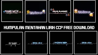 Download KUMPULAN MENTAHAN LIRIK LAGU KEREN CCP TIK TOK VIRAL TERBARU || COCOK UNTUK STORY WA FREE DOWNLOAD!! MP3