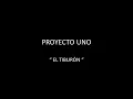 PROYECTO UNO - EL TIBURÓN