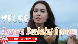 Download Yelse - Asmara Berbalut Kecewa [Official Music Video HD] MP3