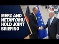 LIVE: Chancellor Merz \u0026 PM Netanyahu Hold Joint Press Briefing