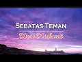 Download Lagu SEBATAS TEMAN - Woro Widowati ( lyrics )