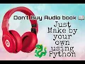Don t Buy books Just Make By Your Own with Few Line Of Code Of Python