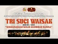 Download Lagu Tri Suci Waisak 2569 BE – Vihara Araya Dhamma | Kebijaksanaan Dasar Keluhuran Bangsa