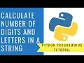 Python Programming - Calculate the Number of Digits and Letters in a String