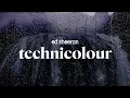 Lagu ed sheeran - technicolour (lyrics)
