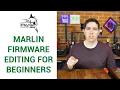 Beginner guide to editing Marlin firmware - step by step