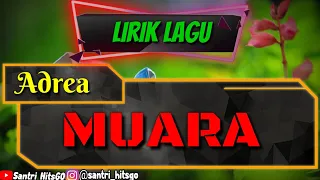 Download Lirik Lagu MUARA ~ ADREA || Terbaru 2019...!!! MP3