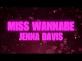 Download Lagu “Miss Wannabe” Lyric Video | Jenna Davis