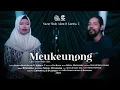 Download Lagu Meukeunong - Nazar Shah Alam ft Kurnia. Z (Official Music Video)