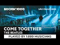 Download Lagu Come Together - The Beatles, played by 1.000 Musicians | Rockin'1000 São Paulo