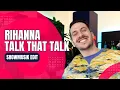Download Lagu RIHANNA - TALK THAT TALK (SHOWMUSIK DANCE EDIT) [FULL VERSION]