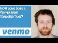 How long does a Venmo bank transfer take