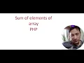 PHP program to sum elements of integer Array