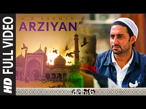 Download MP3 Full Video: Arziyan | Delhi 6 | Abhishek Bachchan, Sonam Kapoor |A.R. Rahman|Javed Ali, Kailash Kher