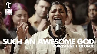 such an awesome god feat maryanne j george maverick city music tribl