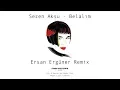 Lagu Sezen Aksu - Belalım (Ersan Ergüner Remix)