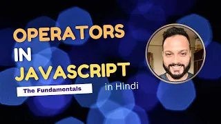 Operators in javascript Javascript Tutorial in Hindi 2025
