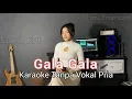 Download Lagu GALA GALA // KARAOKE duet Sabela KDI (Tanpa Vokal Pria)