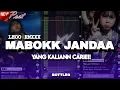 Download Lagu YANG KALIAN CARI-CARI!!! DJ MABOK JANDA FULL BASS LEOO RMXXX [BOTTLEG] 
