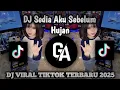 Download Lagu DJ SEDIA AKU SEBELUM HUJAN IDGITAF JEDAG JEDUG FULL SONG DJ KOMANG VIRAL TIKTOK TERBARU 2025 ! MP3