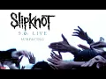 Slipknot - Surfacing LIVE (Audio)