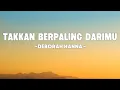 Download Lagu Deborah Hanna - Takkan Berpaling DariMu |Lyrics