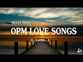 Lagu PAMPATULOG OPM ENGLISH LOVE SONGS - Sleeping OPM Love Songs Collection 2024