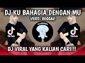 Download Lagu DJ TIKTOK TERBARU! DJ KU BAHAGIA HANYA DENGAN DIRIMU VERSI REGGAE UNYIL FVNKY | VIRAL TIKTOK!!!