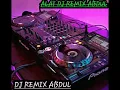 Lagu Dj Remix dugem full bass terbaru 2020by abdul remixer