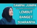 Download Lagu Sampai Jumpa Endank Soekamti Cover Version