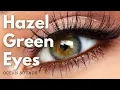 Download Lagu ❉ Hazel Green Eyes! ~ Attractive Eyes + Beautiful Eyelashes + 20/20 Vision ~ Ocean Sounds
