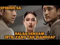 Download Lagu EPISODE 6A !! BALAS DENDAM ISTRI YANG TAK DIANGGAP FULL EPISODE 6A FULL EPISODE