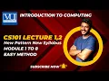 CS 101 lecture 1 and 2 Introduction to Computing Module 1-8 CS101 Midterm Short Lectures