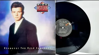 RickAstley - W H E N E V E R - Y O U - N E E D - S O M E B O D Y -  © 1987 - ℗ 1988 - Baú????