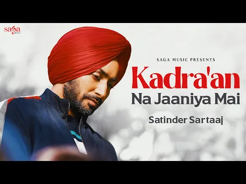 Download MP3 Kadra'an Na Jaaniya Mai (Song Music Video) - Sharminda - Satinder Sartaaj | Trending Punjabi Song