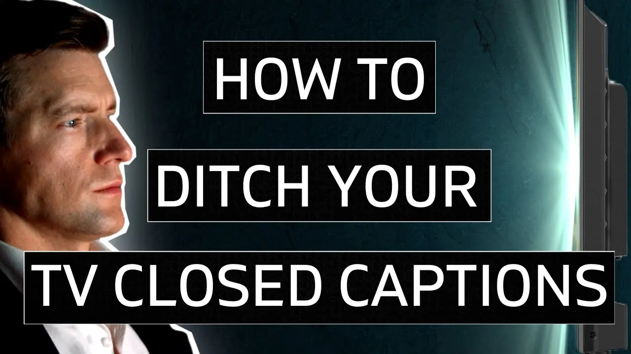 Still Using Closed Captions? How to Improve your TV Audio Dialogue Quality for the Hard of Hearing Still Using Closed Captions? How to Improve your TV Audio Dialogue Quality for the Hard of Hearing