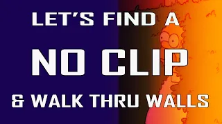 Lets Find a NO CLIP Wall Hk
