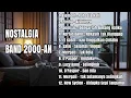 Download Lagu Nostalgia band 2000-an kenangan jaman sekolah