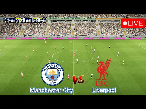 Video Thumbnail: 🔴LIVE : Manchester City vs Liverpool | Premier League - Round 11 - Video Game Simulation