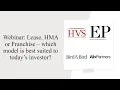 Webinar Lease HMA or Franchise - which model is best suited to today s investor